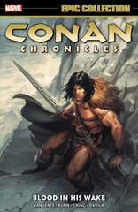 Conan Chronicles Epic Collection: Blood In His Wake цена и информация | Фантастика, фэнтези | pigu.lt