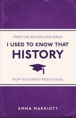 I Used to Know That: History: History цена и информация | Исторические книги | pigu.lt