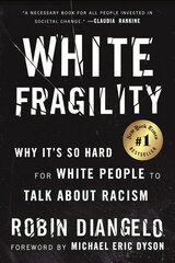 White fragility: why it's so hard for white people to talk about racism kaina ir informacija | Socialinių mokslų knygos | pigu.lt