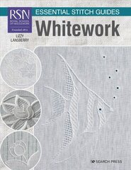 RSN Essential Stitch Guides: Whitework: Large Format Edition цена и информация | Книги об искусстве | pigu.lt