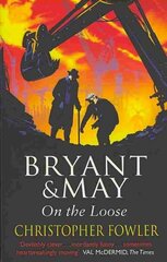 Bryant and May On The Loose: (Bryant & May Book 7) цена и информация | Фантастика, фэнтези | pigu.lt