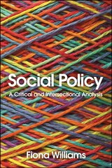 Social Policy - A Critical and Intersectional Analysis kaina ir informacija | Socialinių mokslų knygos | pigu.lt