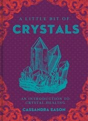 Little Bit of Crystals: An Introduction to Crystal Healing цена и информация | Самоучители | pigu.lt