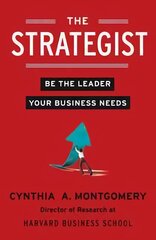 Strategist: Be the Leader Your Business Needs kaina ir informacija | Ekonomikos knygos | pigu.lt