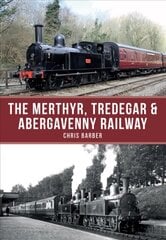 Merthyr, Tredegar & Abergavenny Railway kaina ir informacija | Kelionių vadovai, aprašymai | pigu.lt