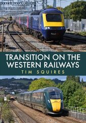 Transition on the Western Railways: Hst to Iet kaina ir informacija | Kelionių vadovai, aprašymai | pigu.lt