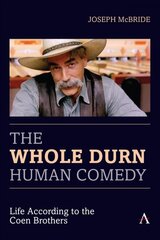 Whole Durn Human Comedy: Life According to the Coen Brothers kaina ir informacija | Knygos apie meną | pigu.lt