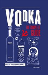 Vodka: The Complete Guide цена и информация | Книги рецептов | pigu.lt