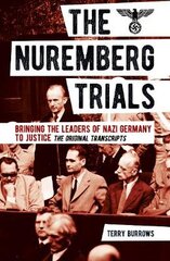 Nuremberg Trials: Volume I: Bringing the Leaders of Nazi Germany to Justice kaina ir informacija | Socialinių mokslų knygos | pigu.lt