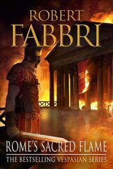 Rome's Sacred Flame: The new Roman epic from the bestselling author of Arminius Main kaina ir informacija | Fantastinės, mistinės knygos | pigu.lt