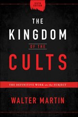 Kingdom of the Cults - The Definitive Work on the Subject: The Definitive Work on the Subject 6th Edition цена и информация | Духовная литература | pigu.lt