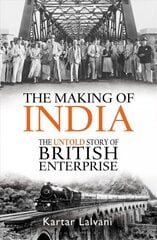 Making of India: The Untold Story of British Enterprise kaina ir informacija | Istorinės knygos | pigu.lt