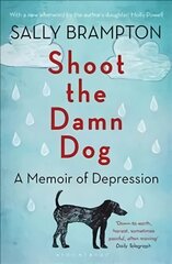 Shoot the Damn Dog: A Memoir of Depression цена и информация | Биографии, автобиогафии, мемуары | pigu.lt