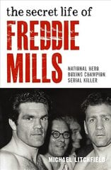 Secret Life of Freddie Mills kaina ir informacija | Biografijos, autobiografijos, memuarai | pigu.lt