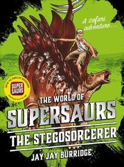 Supersaurs 2: the stegosorcerer kaina ir informacija | Knygos paaugliams ir jaunimui | pigu.lt