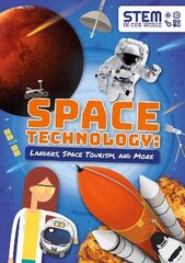 Space Technology: Landers, Space Tourism, and More: Landers, Space Tourism, and More цена и информация | Книги для подростков и молодежи | pigu.lt