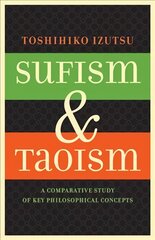 Sufism and Taoism: A Comparative Study of Key Philosophical Concepts цена и информация | Духовная литература | pigu.lt