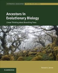 Ancestors in Evolutionary Biology: Linear Thinking about Branching Trees kaina ir informacija | Ekonomikos knygos | pigu.lt