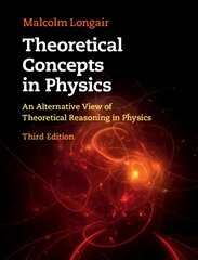 Theoretical Concepts in Physics: An Alternative View of Theoretical Reasoning in Physics 3rd Revised edition цена и информация | Книги по экономике | pigu.lt