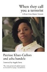 When They Call You a Terrorist: A Black Lives Matter Memoir Main цена и информация | Биографии, автобиогафии, мемуары | pigu.lt