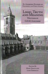 Logic, Truth and Meaning: Writings of G.E.M. Anscombe kaina ir informacija | Istorinės knygos | pigu.lt