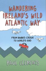 Wandering Ireland's Wild Atlantic Way 2016 kaina ir informacija | Kelionių vadovai, aprašymai | pigu.lt