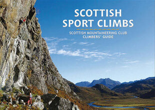 Scottish Sport Climbs: Scottish Mountaineering Club Climbers' Guide kaina ir informacija | Knygos apie sveiką gyvenseną ir mitybą | pigu.lt