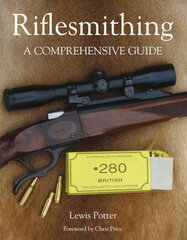 Riflesmithing: A Comprehensive Guide цена и информация | Книги о питании и здоровом образе жизни | pigu.lt