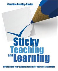 Sticky Teaching and Learning: How to make your students remember what you teach them kaina ir informacija | Socialinių mokslų knygos | pigu.lt