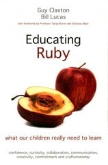 Educating Ruby: what our children really need to learn kaina ir informacija | Socialinių mokslų knygos | pigu.lt