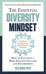 Essential Diversity Mindset: How to Cultivate a More Inclusive Culture and Environment kaina ir informacija | Ekonomikos knygos | pigu.lt
