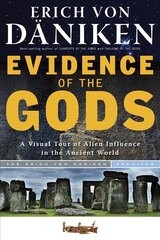 Evidence of the Gods: A Visual Tour of Alien Influence in the Ancient World kaina ir informacija | Saviugdos knygos | pigu.lt