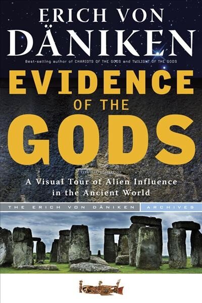 Evidence of the Gods: A Visual Tour of Alien Influence in the Ancient World цена и информация | Saviugdos knygos | pigu.lt