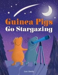 Guinea Pigs Go Stargazing kaina ir informacija | Knygos mažiesiems | pigu.lt