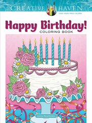 Creative Haven Happy Birthday! Coloring Book kaina ir informacija | Knygos apie sveiką gyvenseną ir mitybą | pigu.lt