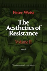 Aesthetics of Resistance, Volume II: A Novel Translated from the German kaina ir informacija | Fantastinės, mistinės knygos | pigu.lt