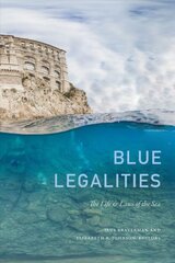 Blue Legalities: The Life and Laws of the Sea цена и информация | Книги по экономике | pigu.lt