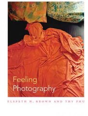 Feeling Photography цена и информация | Книги по фотографии | pigu.lt