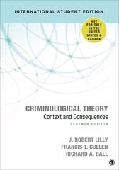 Criminological Theory - International Student Edition: Context and Consequences 7th Revised edition kaina ir informacija | Socialinių mokslų knygos | pigu.lt