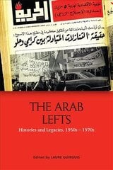 Arab Lefts: Histories and Legacies, 1950s 1970s kaina ir informacija | Socialinių mokslų knygos | pigu.lt