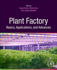 Plant Factory Basics, Applications and Advances kaina ir informacija | Socialinių mokslų knygos | pigu.lt