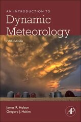 Introduction to dynamic meteorology 5th edition, volume 88 kaina ir informacija | Socialinių mokslų knygos | pigu.lt
