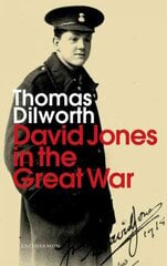 David Jones in the Great War цена и информация | Биографии, автобиогафии, мемуары | pigu.lt