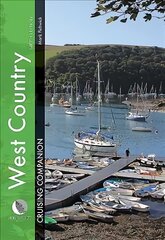 West Country Cruising Companion: A Yachtsman's Pilot and Cruising Guide to Ports and Harbours from Portland Bill to Padstow, Including the Isles of Scilly 9th New edition цена и информация | Книги о питании и здоровом образе жизни | pigu.lt