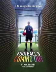 Football's Coming Out: Life as a Gay Fan and Player цена и информация | Биографии, автобиогафии, мемуары | pigu.lt