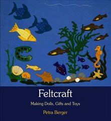 Feltcraft: Making Dolls, Gifts and Toys 2nd Revised edition kaina ir informacija | Knygos apie meną | pigu.lt