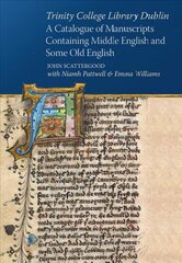 Trinity College Library Dublin: A catalogue of manuscripts containing Middle English and some Old English kaina ir informacija | Knygos apie meną | pigu.lt