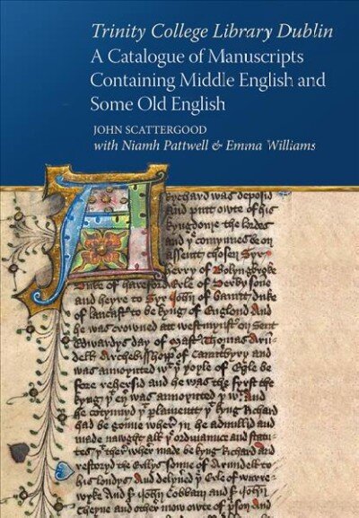 Trinity College Library Dublin: A catalogue of manuscripts containing Middle English and some Old English цена и информация | Knygos apie meną | pigu.lt