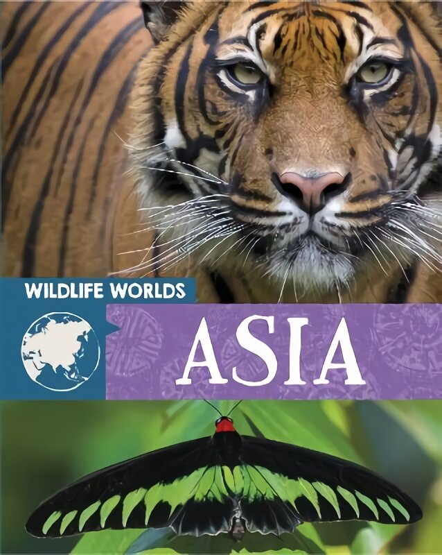 Wildlife Worlds: Asia Illustrated edition kaina ir informacija | Knygos paaugliams ir jaunimui | pigu.lt