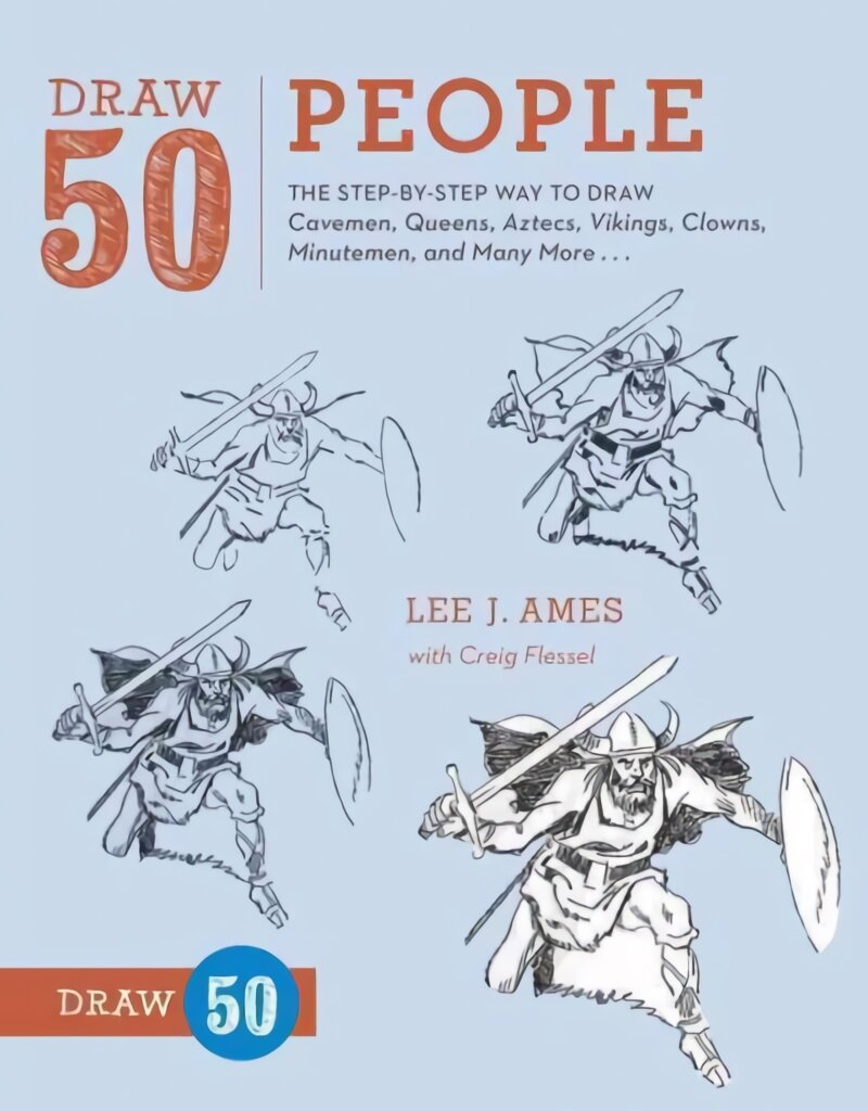 Draw 50 People: The Step-by-Step Way to Draw Cavemen, Queens, Aztecs, Vikings, Clowns, Minutemen, and Many More... kaina ir informacija | Knygos paaugliams ir jaunimui | pigu.lt